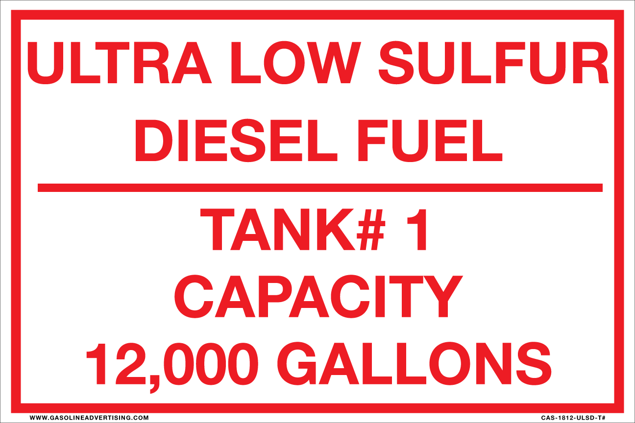 CAS-1812-ULSD-T#  - TANK # - Product -  Tank Capacity - Red on White background Aluminum Sign