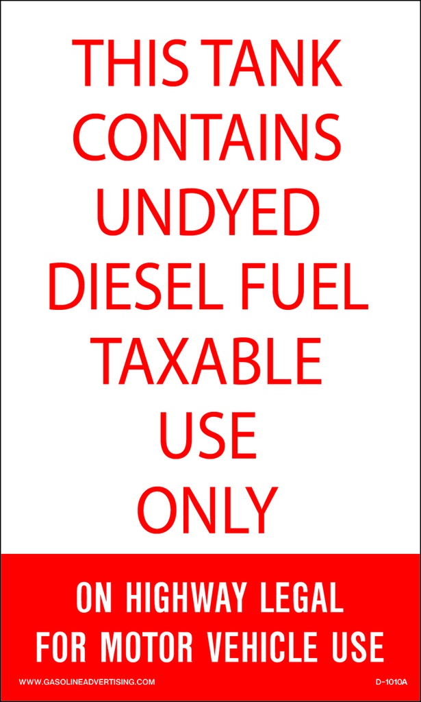 D-1010A IRS Mandated Decal - THIS TANK CONTAINS UNDYED...