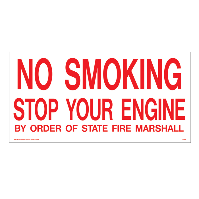 D-945 18" x 9""No Smoking Stop Your Engine By Order …. " Red on White Decal