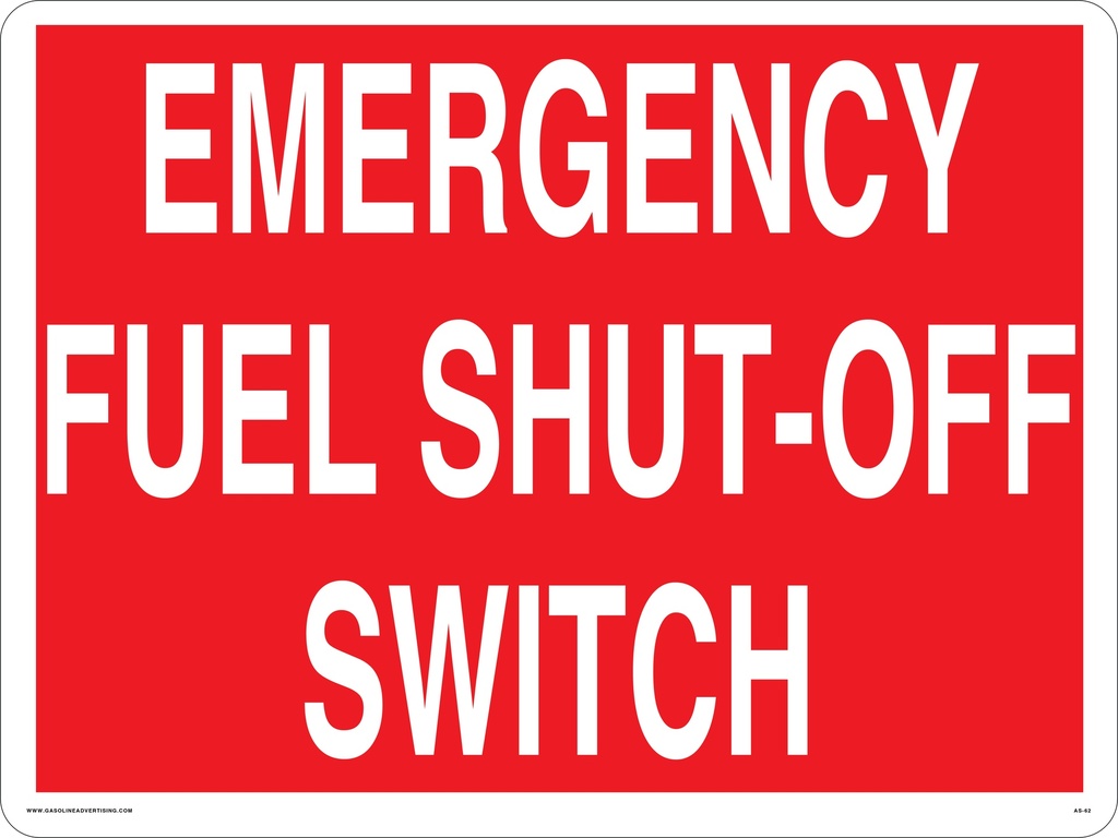AS-62   24" x 18"  "EMERGENCY FUEL SHUT OFF SWITCH" White on Red with white border