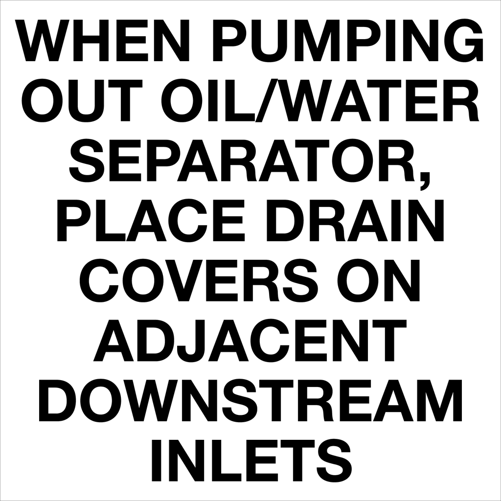 CAS-2424-POWS - 24" x 24" Metal - WHEN PUMPING OUT OIL/WATER SEPARATOR,  PLACE DRAIN COVERS ON ADJACENT DOWNSTREAM INLETS