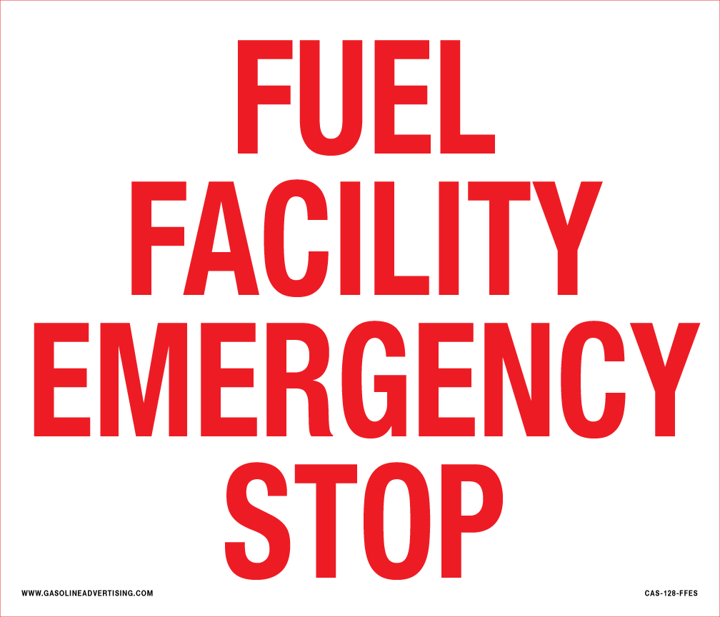 CAS-1412-FFES "FUEL FACILITY EMERGENCY STOP" 2"  Red Lettering on Wht
