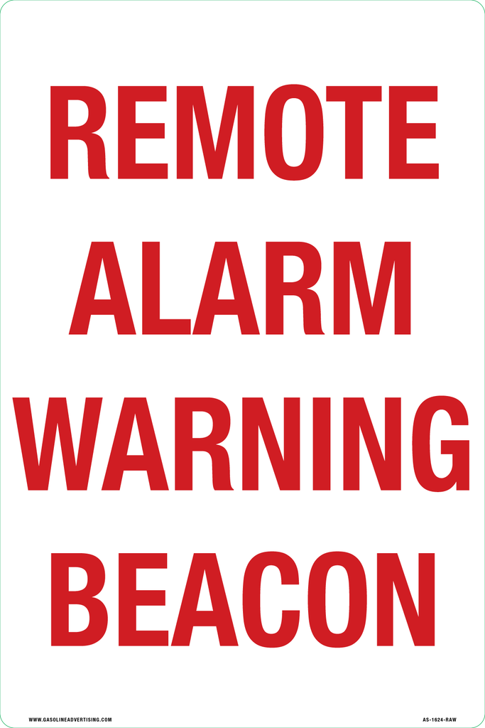 AS-1624-RAW - 16"W x 24"H - REMOTE ALARM WARNING BEACON  Aluminum Sign