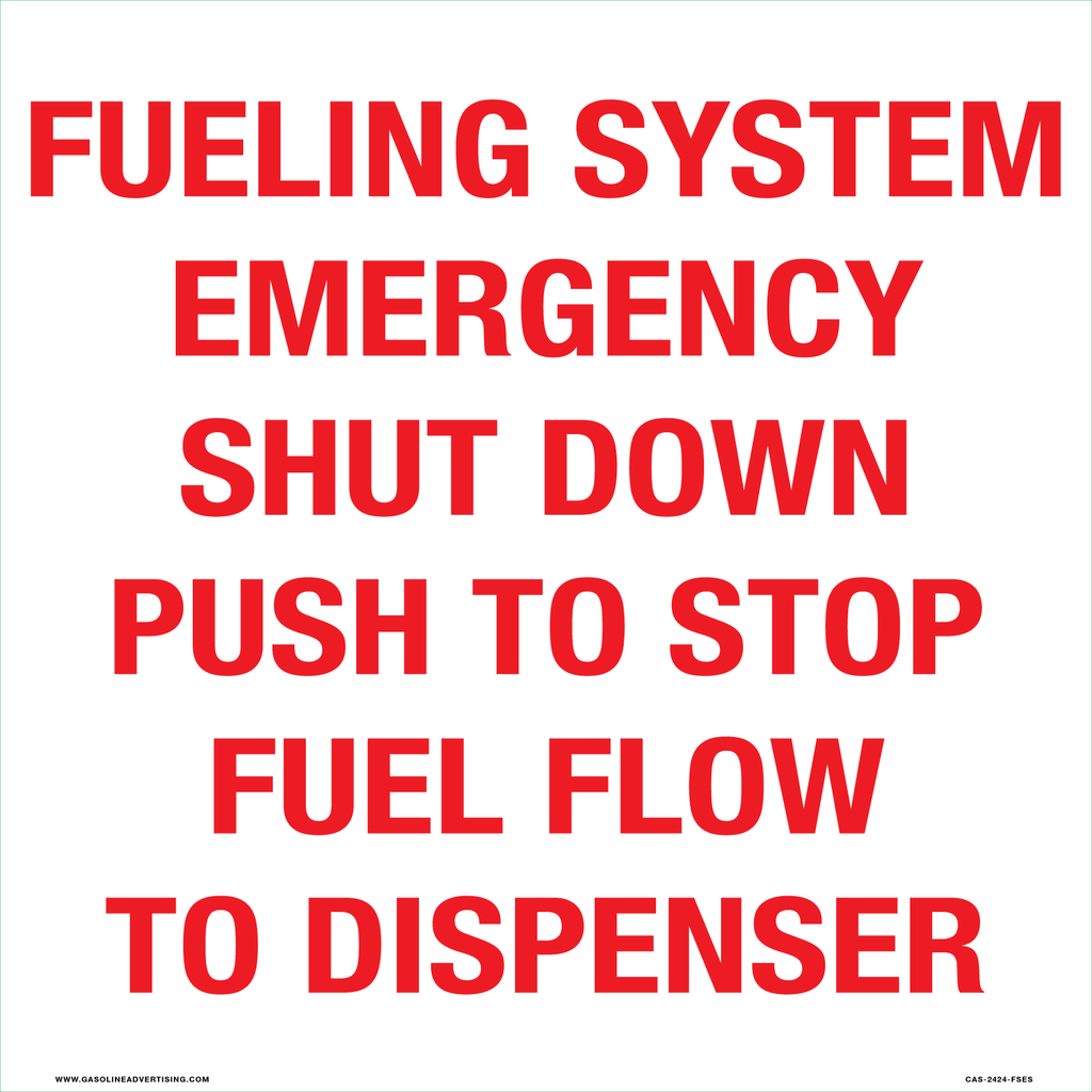 [CAS-2424-FSES] CAS-2424-FSES - 24" x 24" Aluminum Sign - Fueling System Emergency.. Red 2" high letters on White background