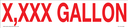 PVC-184-XXGR - 18"W X 4"H - "XXX GALLON" R/W PVC 3MM UV Ink