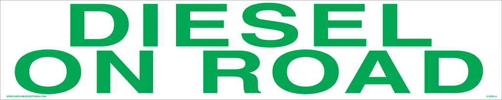 D-525G-A   25" x 5" "DIESEL ON ROAD" Green on White Decal