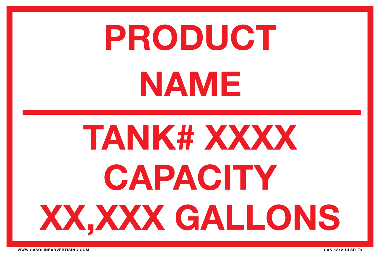 CAS-1812-ULSD-T#  - TANK # - Product -  Tank Capacity - Red on White background Aluminum Sign