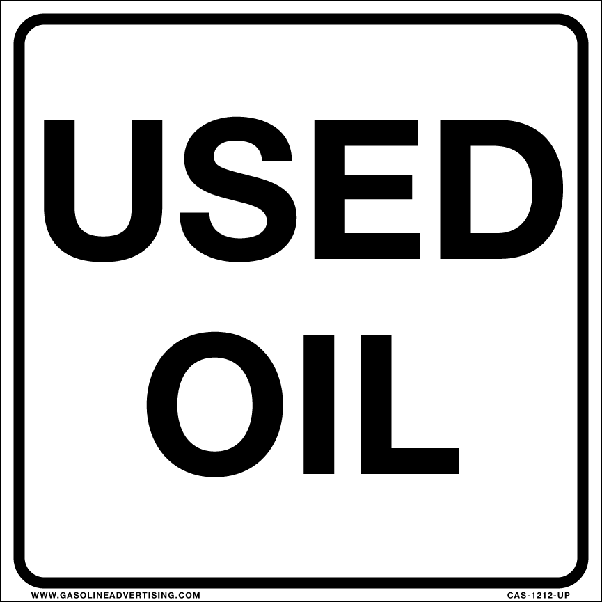CAS-1212-UO - 12" x 12" Aluminum Sign - Used Oil - Black letters on White background