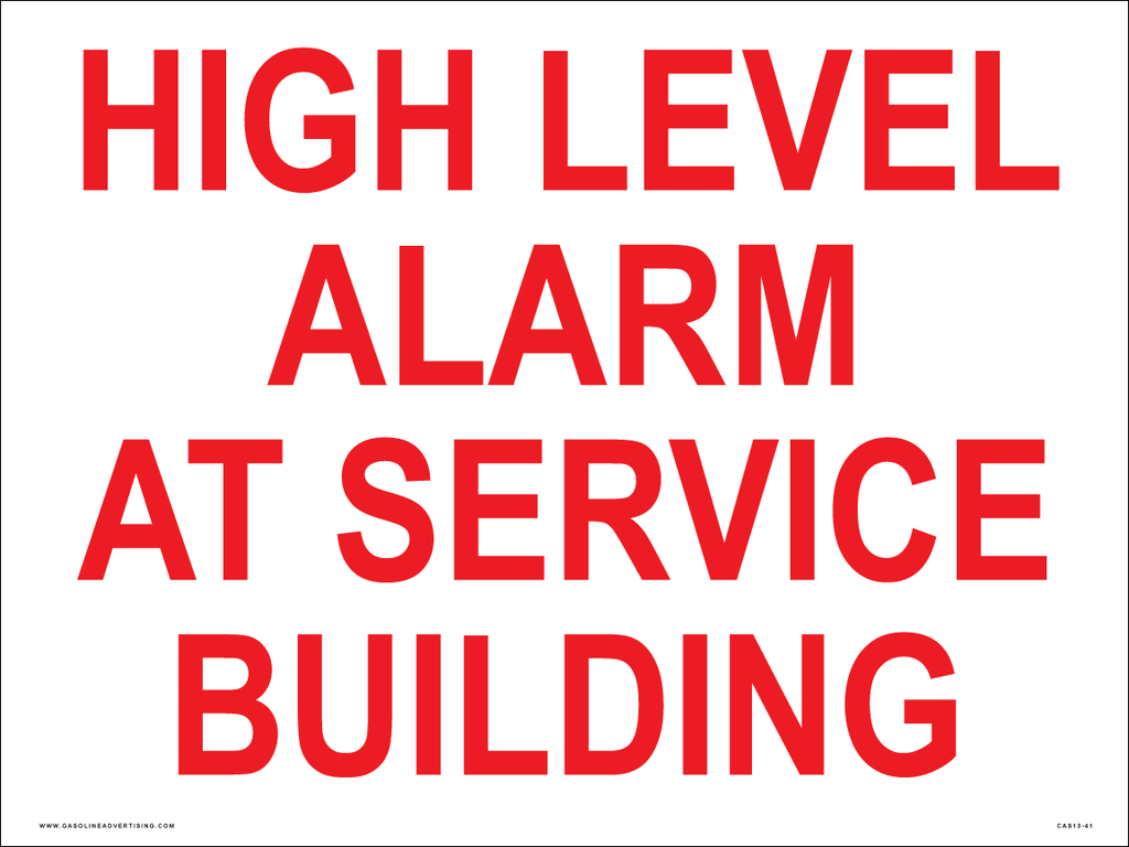 CAS13-41 - 16"W x 12"H High Level Alarm At Service Building - Aluminum Sign