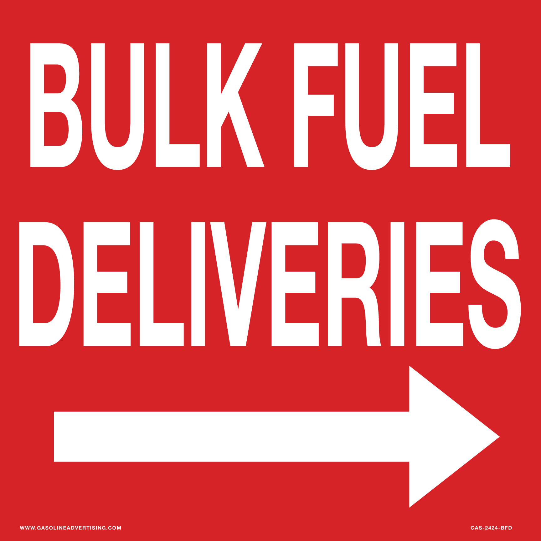 CAS-2424-BFD  24" x 24" - "BULK FUEL DELIVERIES" with Right Arrow - White on Red Aluminum Sign