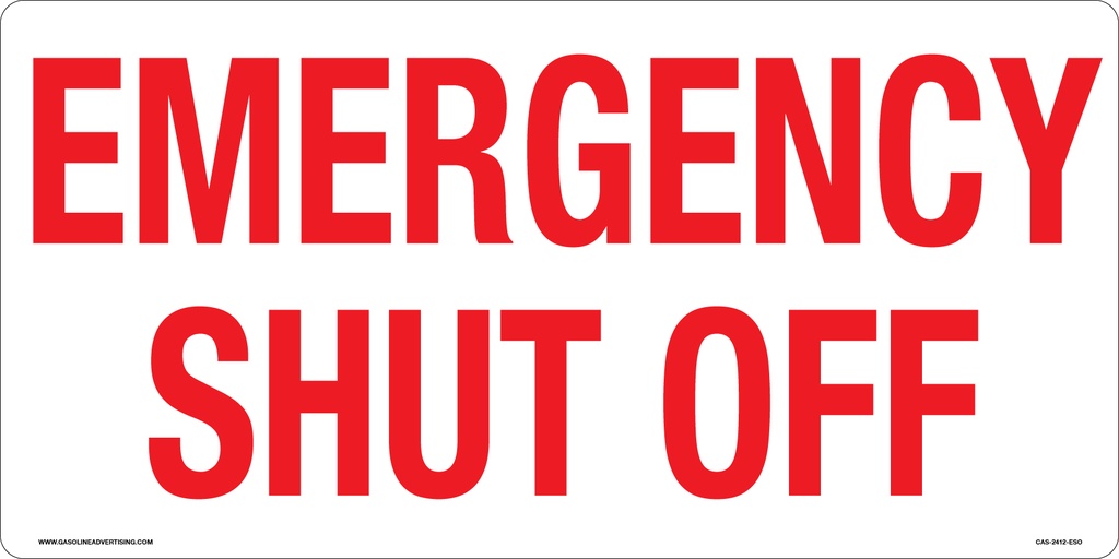 24" X 12" "EMERGENCY SHUT OFF" 4" high letters Red on White background Aluminum