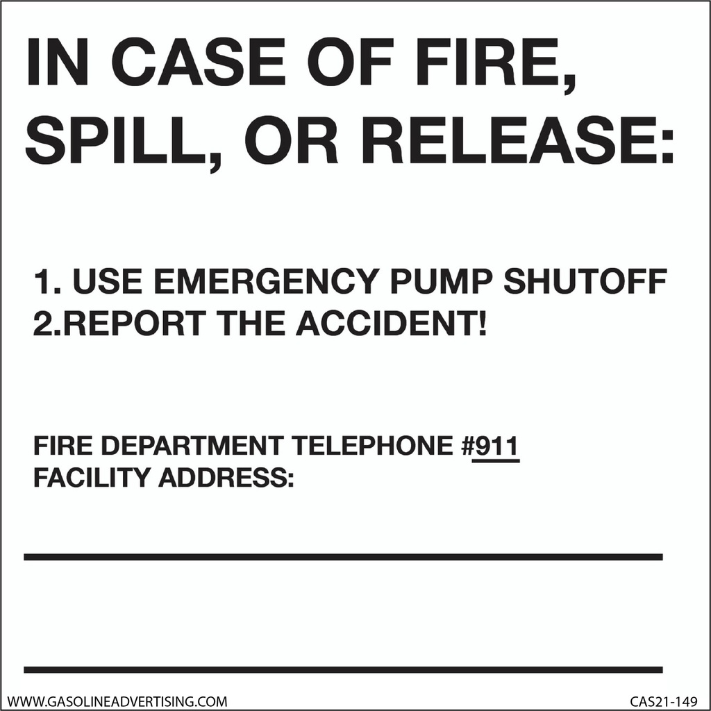 CAS21-149-12 - 12"W x 12"H x 2"D - IN CASE OF FIRE, SPILL, OR RELEASE.. Aluminum Sign