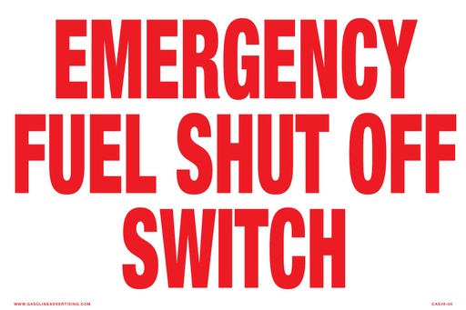 [CAS16-04] CAS16-04 - 12" x 8" - Emergency Fuel Shut Off Switch - 2" high letters Red on White Aluminum