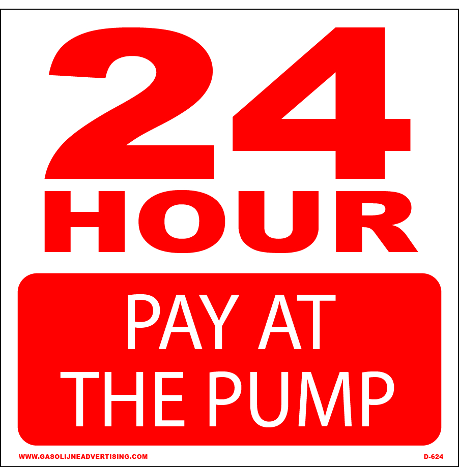 D-624 Payment Decal - 24 HOUR... | Gasoline Advertising