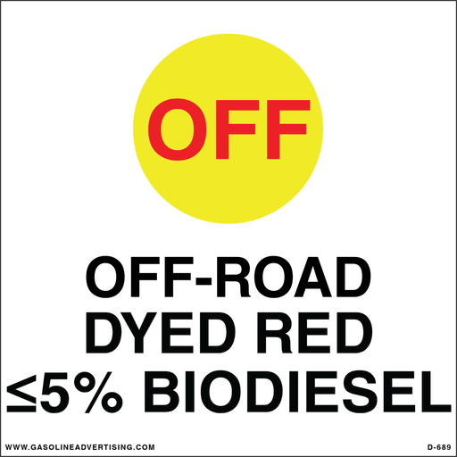 [D-689] D-689 - 6"W x 6"H - API Color Coded Decal - OFF-ROAD (DYED RED) ≤5% BIODIESEL