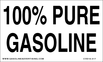 [CVD16-017] CVD16-017  "100% PURE GASOLINE"  Black letters on White background