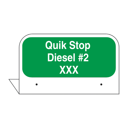 [CFPI21-DSL#2] CFPI21-DSL#2 Custom Fill Id Tag "Quik Stop Diesel #2 XXX " White on Green Background