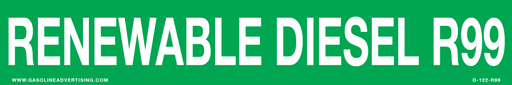 [D-244-R99] D-244-R99 - 24" x 4" "RENEWABLE DIESEL R99" White on Green background