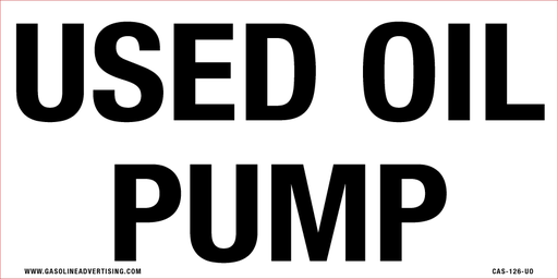 [CAS-126-UOP] CAS-126-UOP - 12"W X 6"H - USED OIL PUMP Aluminum Sign