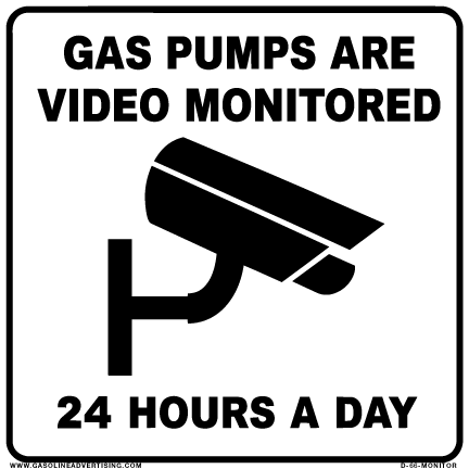 [D-66-MONITOR] 6" X 6" "GAS PUMPS ARE VIDEO MONITORED 24 HOURS A DAY" Black on White background Decals