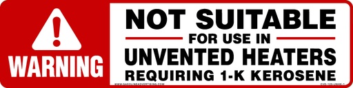 [CVD-123-UNHK-1] CVD-123-UNHK-1 - 12"W X 3"H - Warning - Not Suitable For Use In Unvented Heaters Requiring 1-K Kerosene - Black/Red on White background Decal