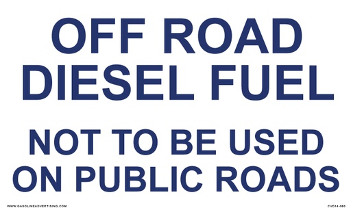 [CVD14-060] CVD14-060 - 10"W X 6"H - OFF ROAD DIESEL FUEL NOT TO BE USED ON PUBLIC ROADS - Decal