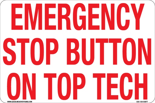 [CAS-128-ESBTT] CAS-128-ESBTT - 12" x 8" Emergency Stop Button on Top Tech - 2" high red letters - Aluminum Sign