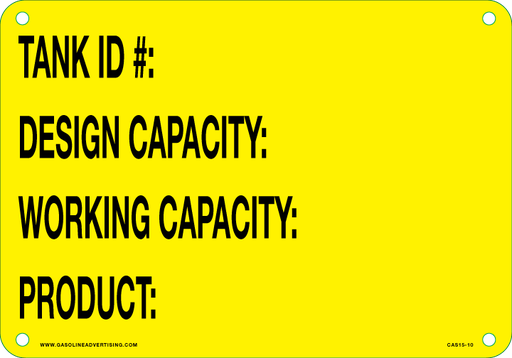 [CAS15-10] "TANK #...DESIGN CAPACITY...WORKING CAPACITY...PRODUCT.." Black letters on Yellow Background, Foam Core Aluminum