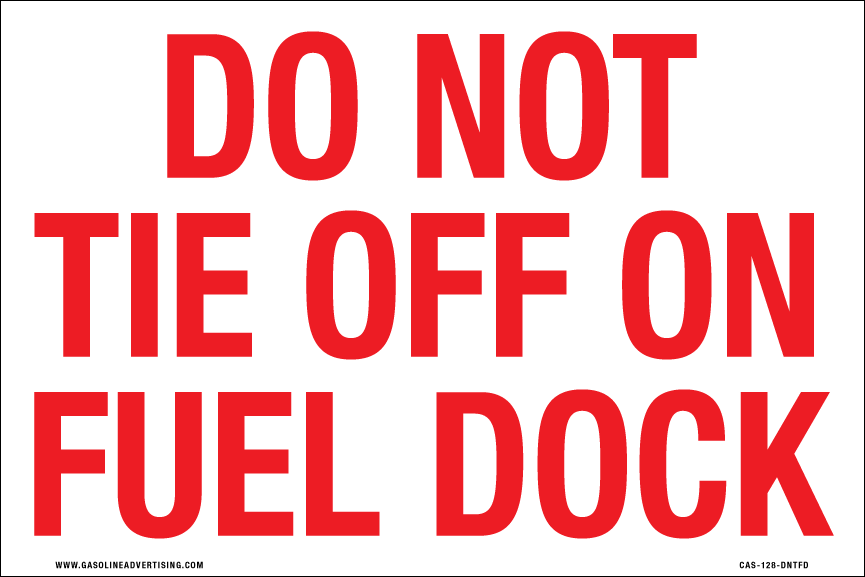 [CAS-128-DNTFD] CAS-128-DNTFD - 12" x 8" DO NOT TIE OFF ON FUEL DOCK - Aluminum Sign